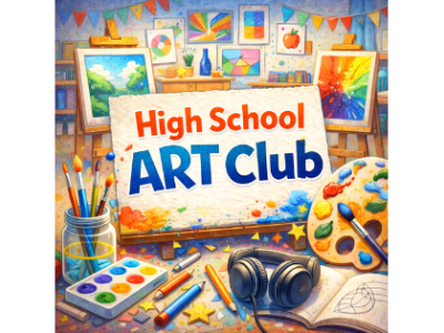High School Art Club - Grades 9-12